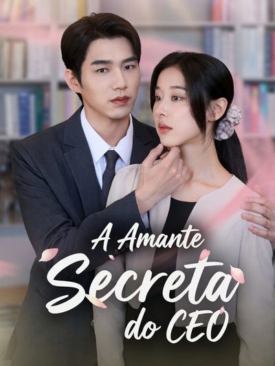 Capa da minissérie A Amante Secreta do CEO The CEO's Secret Lover