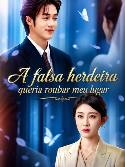 Capa da minissérie A Falsa Herdeira Queria Roubar Meu Lugar I've Always Been The Precious Pearl