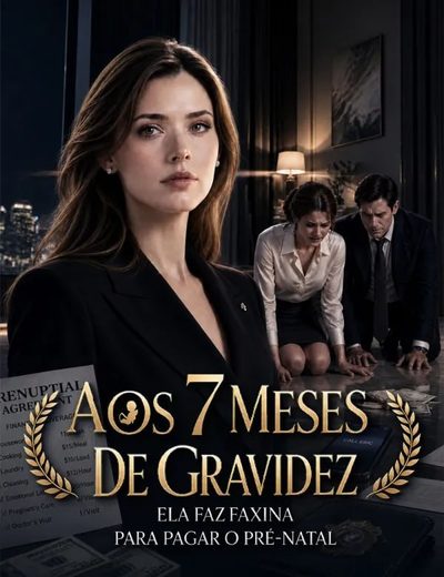 Capa da minissérie Aos 7 Meses de Gravidez Ela Faz Faxina para Pagar o Pré Natal