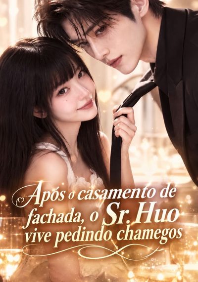 Capa da minissérie Após o Casamento de Fachada, o Sr. Huo Vive Pedindo Chamegos