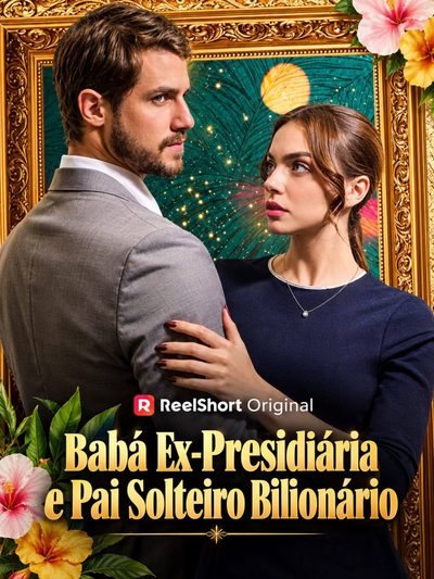Capa da minissérie Baba Ex Presidiária e Pai Solteiro Bilionário - Brasileiro