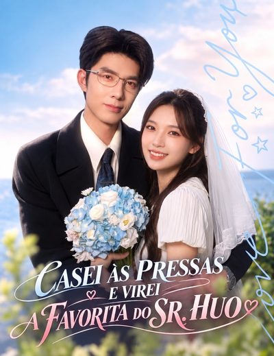 Capa da minissérie Casei Às Pressas e Virei a Favorita do Sr. Huo