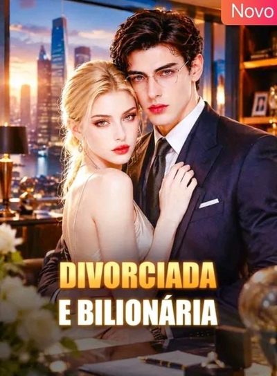 Capa da minissérie Divorciada e Bilionária