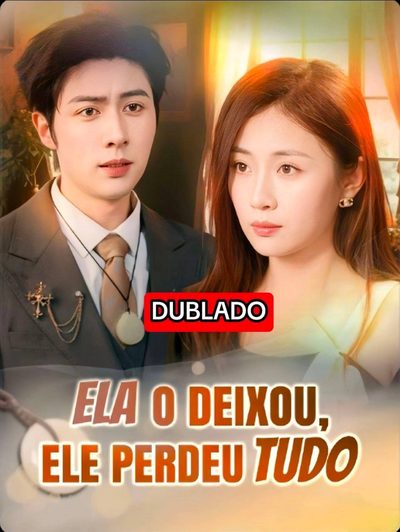 Capa da minissérie ELA O DEIXOU, ELE PERDEU TUDO dublado