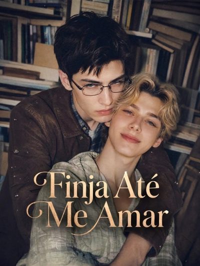 Capa da minissérie Finja Até Me Amar 15+ Bl �