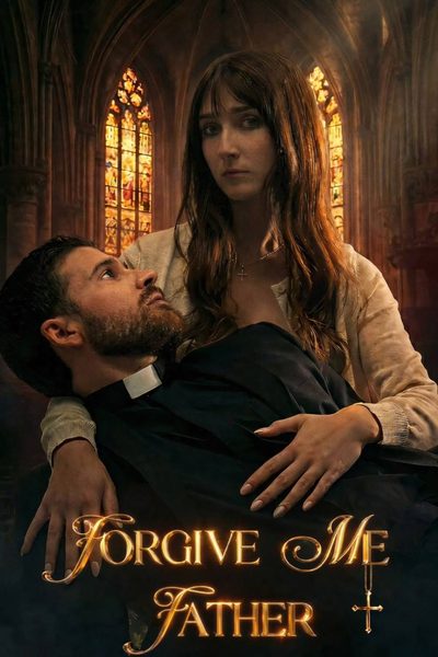 Capa da minissérie Forgive Me Father - um Amor Profano