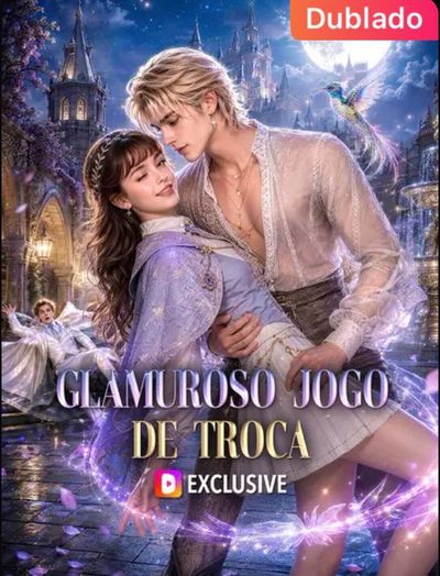Capa da minissérie Glamuroso Jogo de Troca -dublado