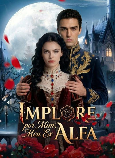 Capa da minissérie Implore por Mim Meu Ex Alfa
