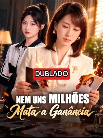 Capa da minissérie Nem Uns Milhões Mata a Ganância