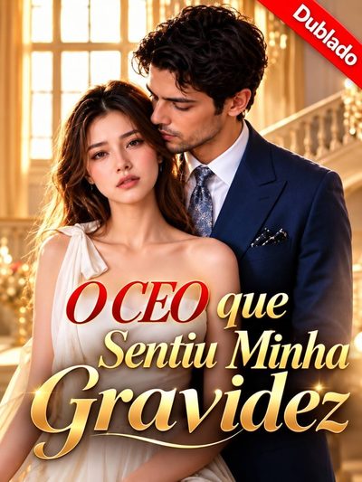 Capa da minissérie O CEO que Sentiu Minha Gravidez -
