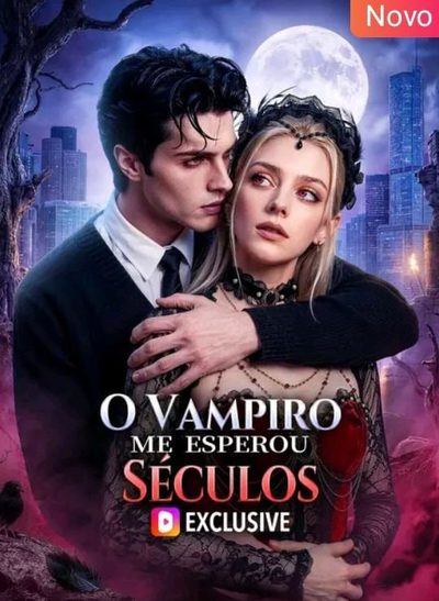 Capa da minissérie O Vampiro Me Esperou Séculos