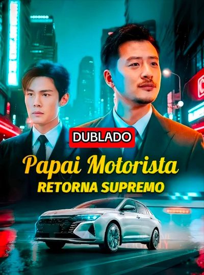 Capa da minissérie Papai Motorista Retorna Supremo Dublado