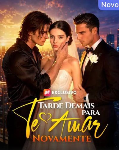 Capa da minissérie Tarde Demais para Amar Novamente